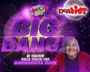 Big Bang viaggio spazio Margherita Hack Taddia