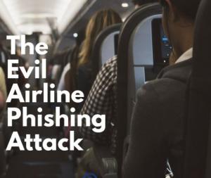 The Evil Airline Phishing Attack 800x675