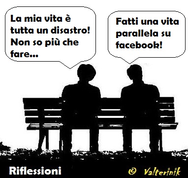 RIFLESSIONI  vita parallela su facebook